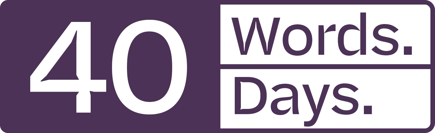 40 Days Mark