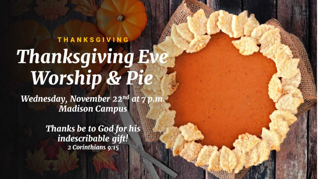 Thanksgiving Eve Worship & Pumpkin Pies Good Shepherd Lutheran Church